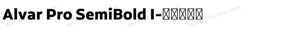 Alvar Pro SemiBold I字体转换